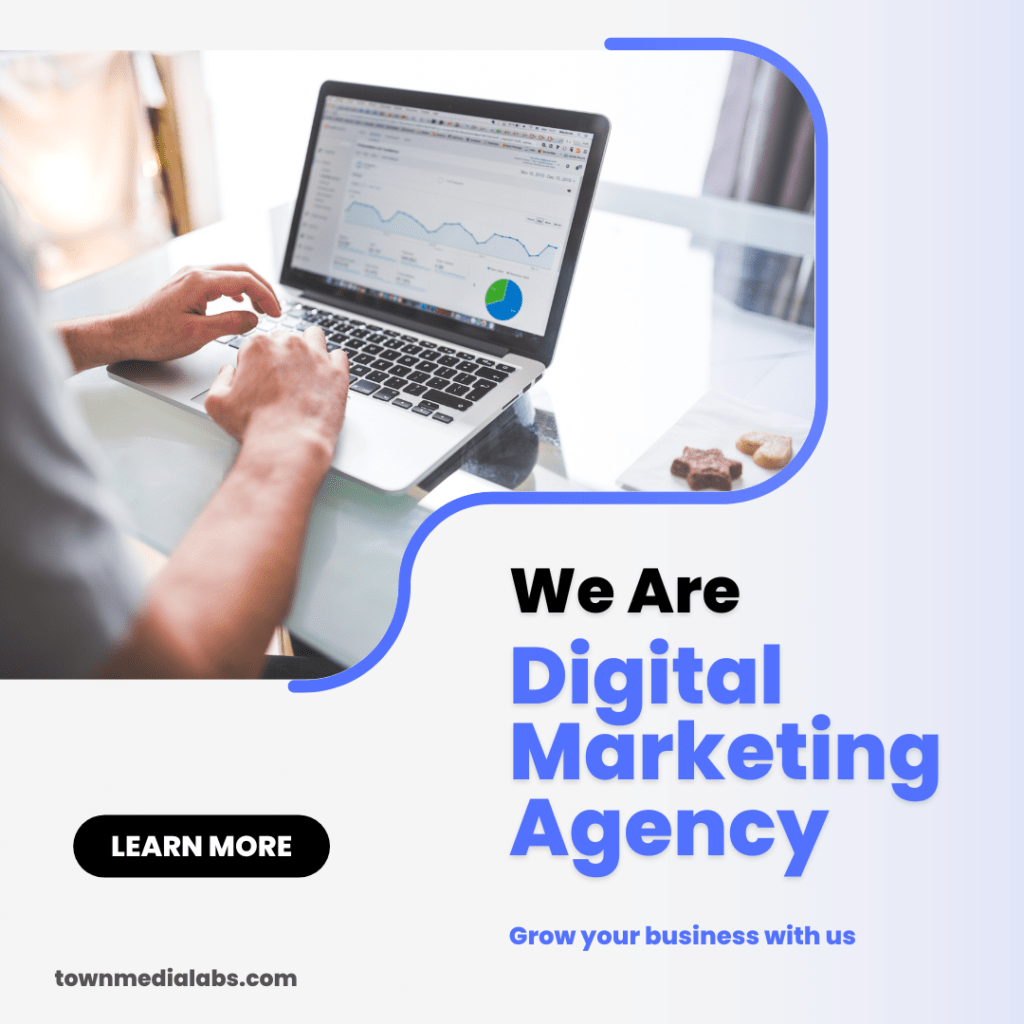 Digital Marketing Agency Townmedialabs Definition of Digital Marketing Agency