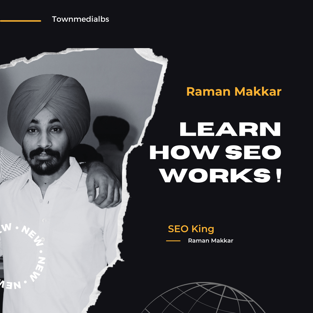 Digital Marketing Agency Townmedialabs SEO King Of punjab Raman Makkar